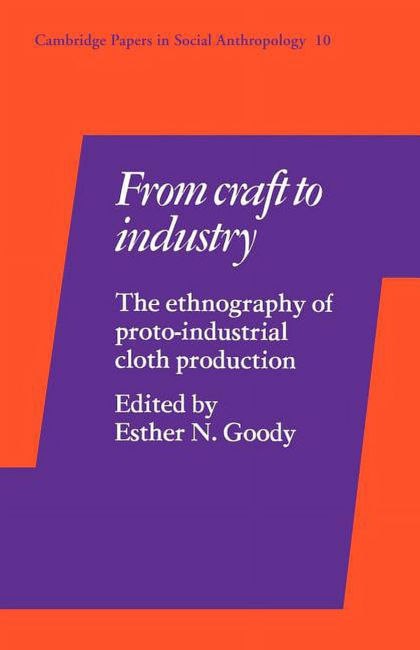 Cambridge Papers in Social Anthropology From Craft to Industry The
