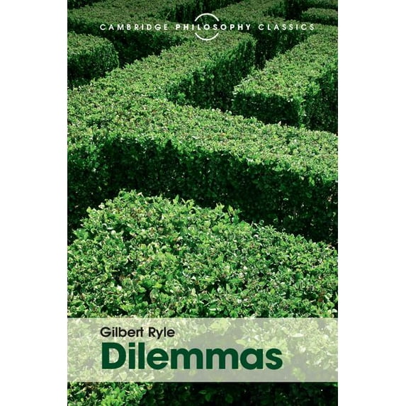 Cambridge Philosophy Classics Dilemmas: The Tarner Lectures 1953, (Paperback)
