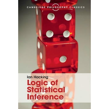 Cambridge Philosophy Classics Logic of Statistical Inference, (Paperback)