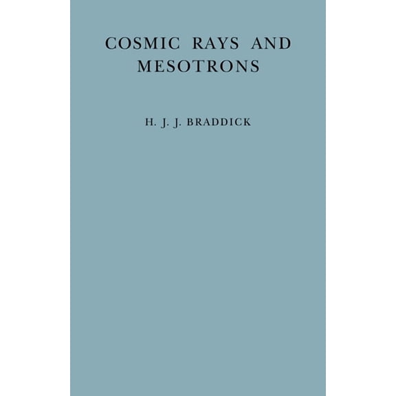 Cambridge Physical Tracts Cosmic Rays and Mesotrons, (Paperback)