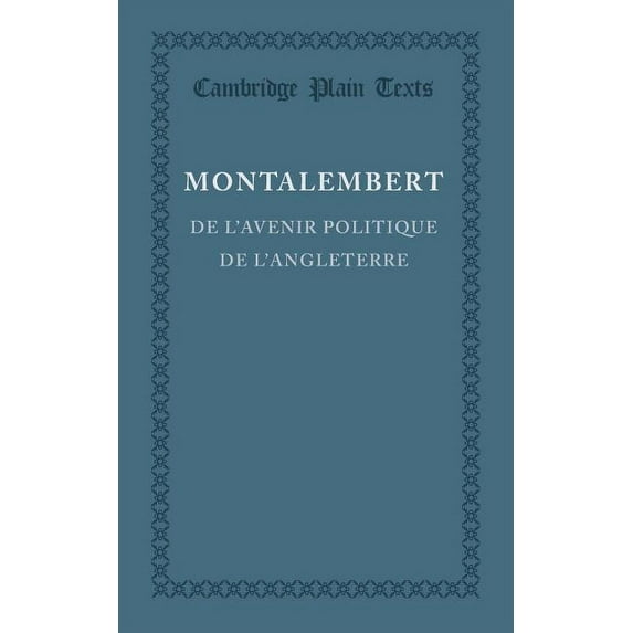 Cambridge Plain Texts de l'Avenir Politique de l'Angleterre, (Paperback)