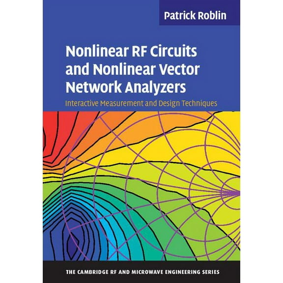 Cambridge RF and Microwave Engineering Nonlinear RF Circuits and Nonlinear Vector Network Analyzers, (Hardcover)