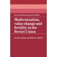 thumbnail image 1 of Cambridge Russian, Soviet and Post-Sovie Modernization, Value Change and Fertility in the Soviet Union, Book 52, (Hardcover), 1 of 1