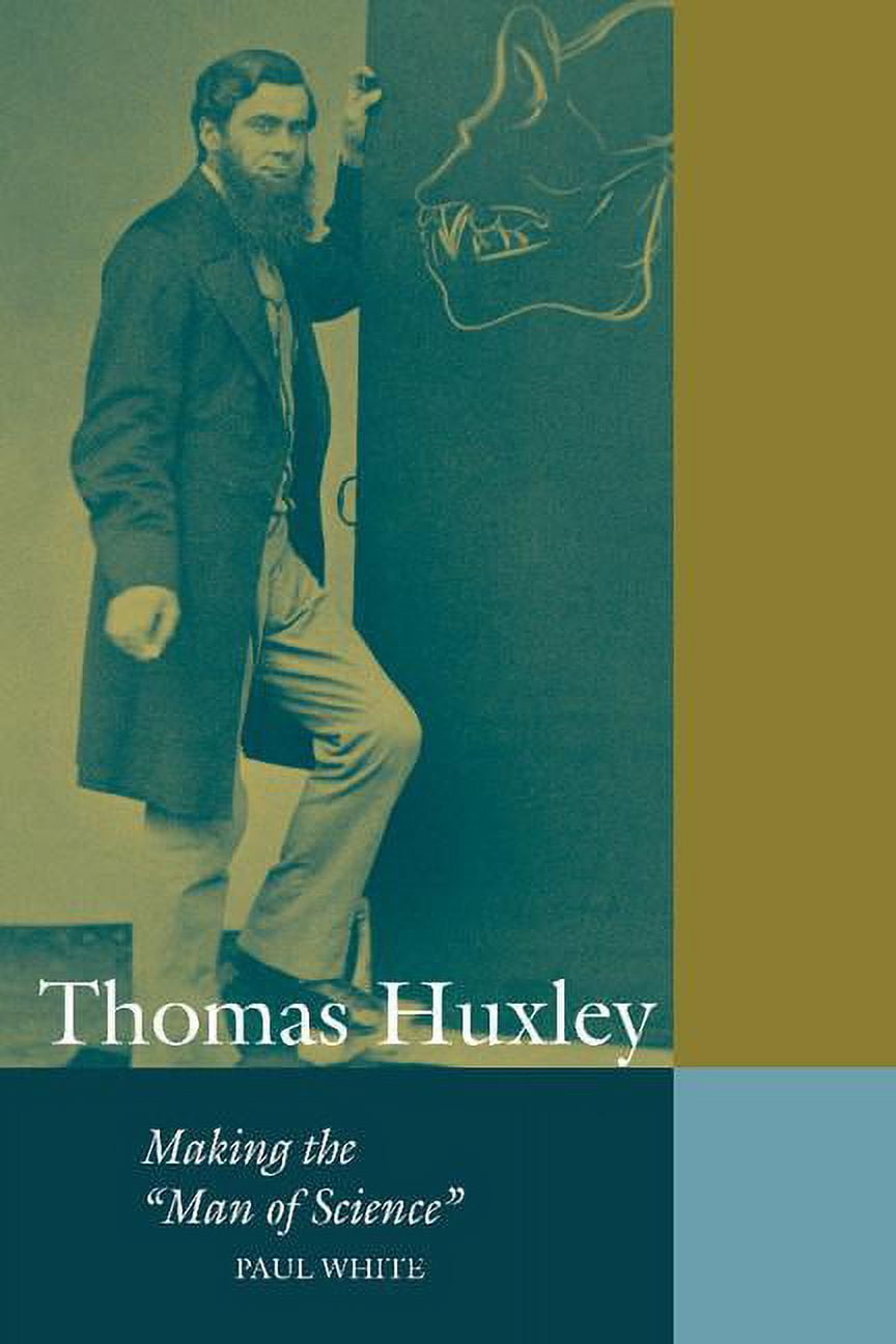 Cambridge Science Biographies Thomas Huxley Making the 'Man of