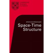Cambridge Science Classics Space-Time Structure, Paperback