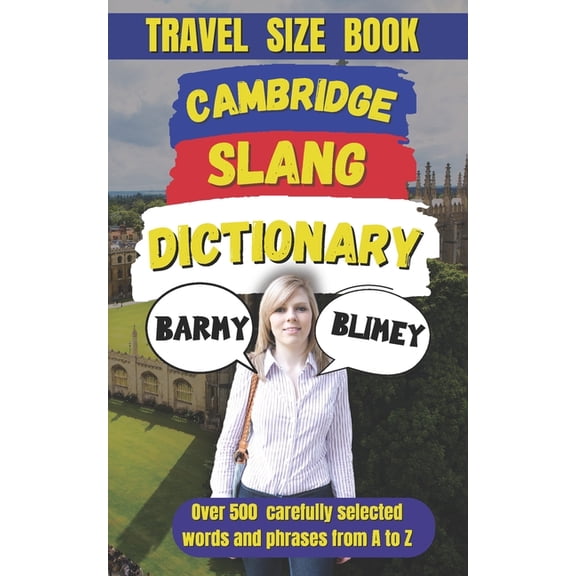 Slang Dictionary Around the World Cambridge Slang Dictionary: A Guide to the Fun and Quirky Side of English, Book 31, (Paperback)