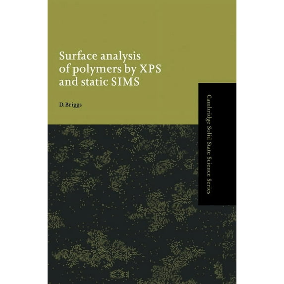 Cambridge Solid State Science Surface Analysis of Polymers by XPS and Static Sims, (Hardcover)