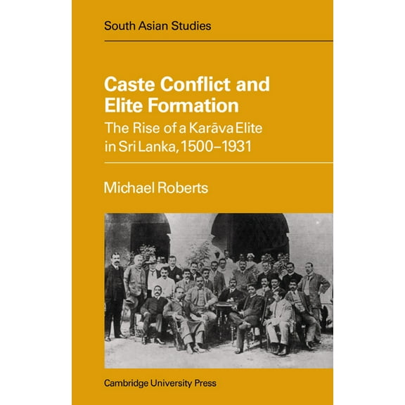 Cambridge South Asian Studies Caste Conflict Elite Formation, Book 24, (Paperback)