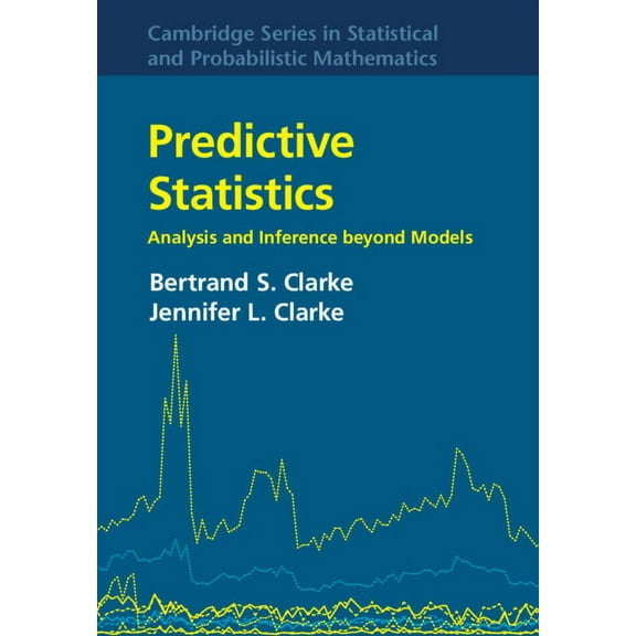 Cambridge Statistical and Probabilistic  Predictive Statistics, Book 46, (Hardcover)