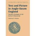 thumbnail image 1 of Cambridge Studies in Anglo-Saxon England Text and Picture in Anglo-Saxon England: Narrative Strategies in the Junius 11 Manuscript, Book 31, (Paperback), 1 of 1