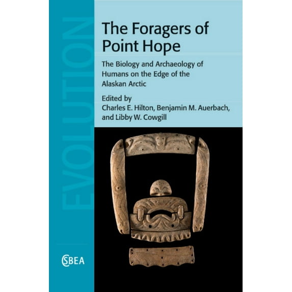 Cambridge Studies in Biological and Evol The Foragers of Point Hope, Book 68, (Paperback)