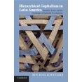 thumbnail image 1 of Cambridge Studies in Comparative Politic Hierarchical Capitalism in Latin America: Business, Labor, and the Challenges of Equitable Development, (Paperback), 1 of 1