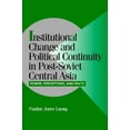 thumbnail image 1 of Cambridge Studies in Comparative Politic Institutional Change and Political Continuity in Post-Soviet Central Asia: Power, Perceptions, and Pacts, (Hardcover), 1 of 1