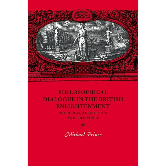 Cambridge Studies in Eighteenth-Century Philosophical Dialogue in the British Enlightenment: Theology, Aesthetics and the Novel, Book 31, (Paperback)