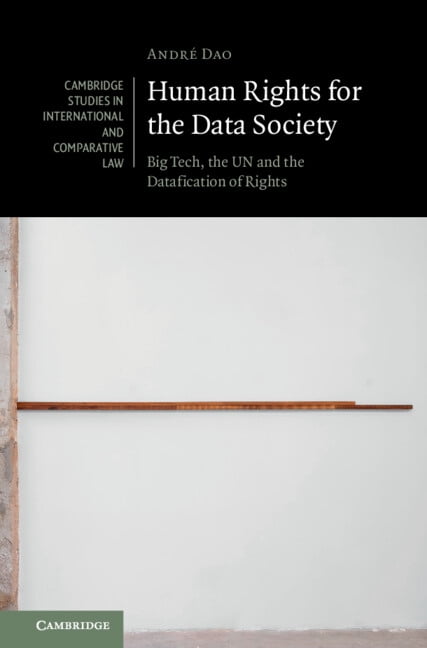 Cambridge Studies in International and C Human Rights for the Data Society: Big Tech, the Un and the Datafication of Rights, (Paperback)
