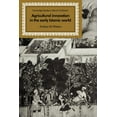 thumbnail image 1 of Cambridge Studies in Islamic Civilizatio Agricultural Innovation in the Early Islamic World: The Diffusion of Crops and Farming Techniques, 700 1100, (Paperback), 1 of 1