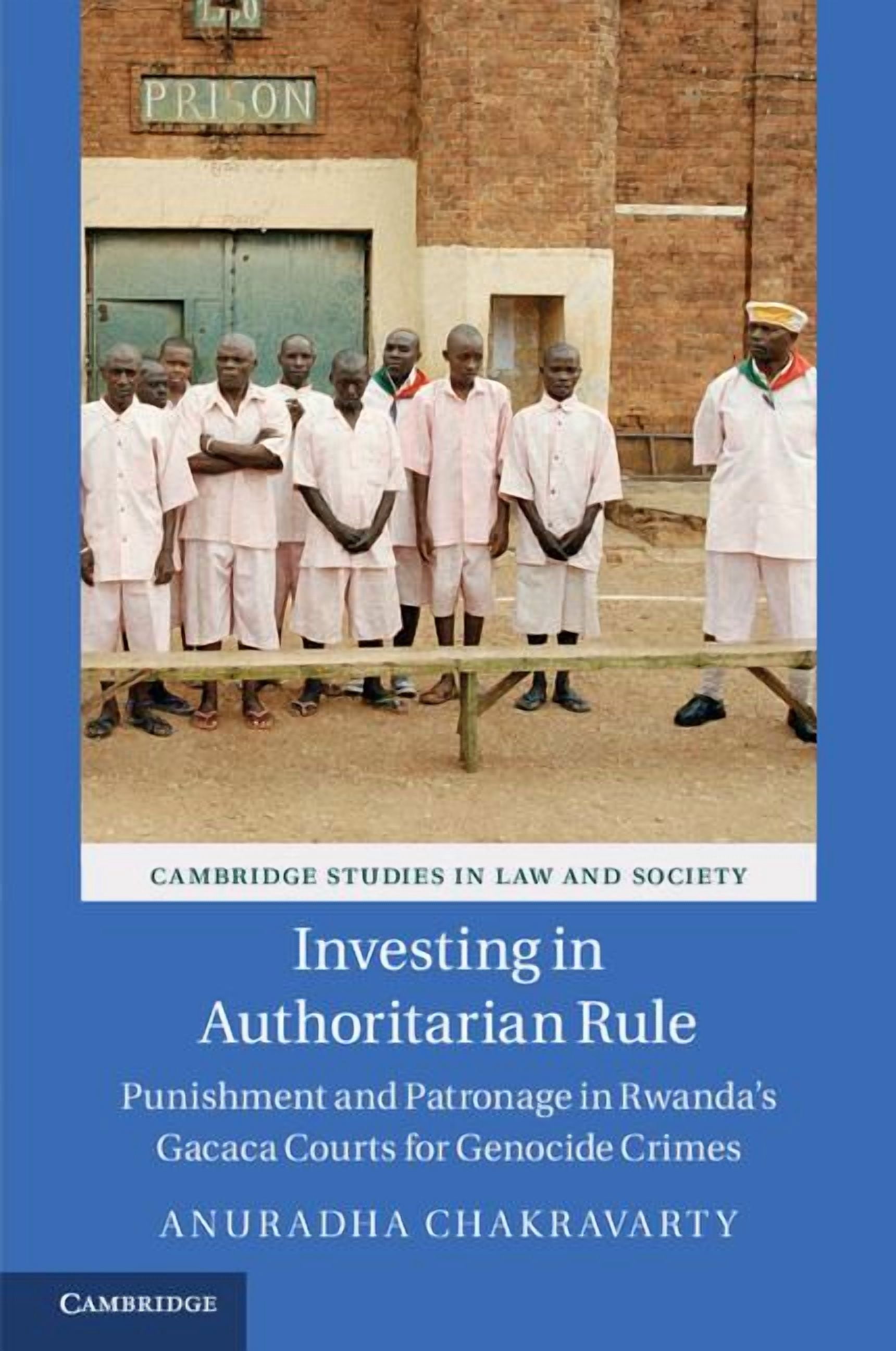 Cambridge Studies in Law and Society Investing in Authoritarian Rule ...