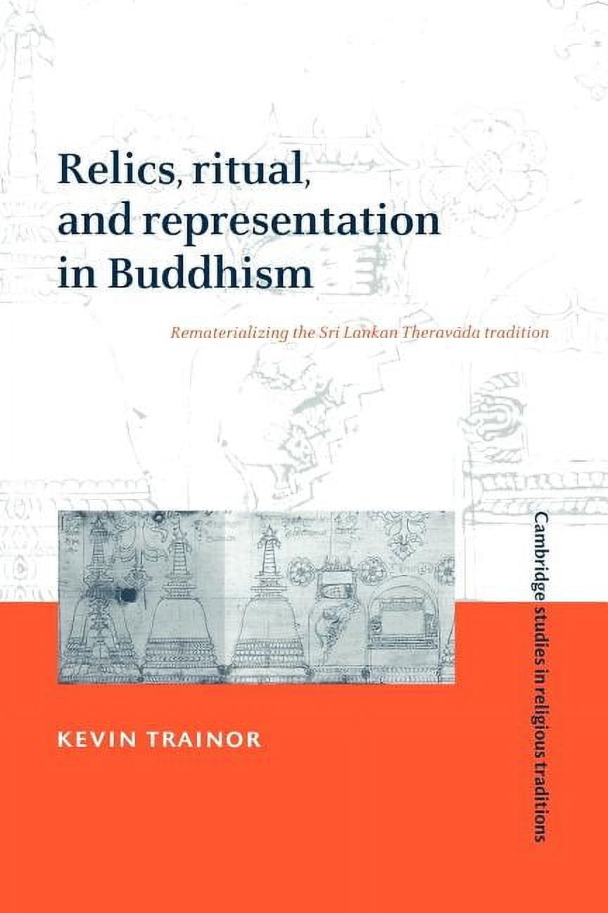Representational Ritual Cambridge Studies in Religious Tradition Relics, Ritual, and ...
