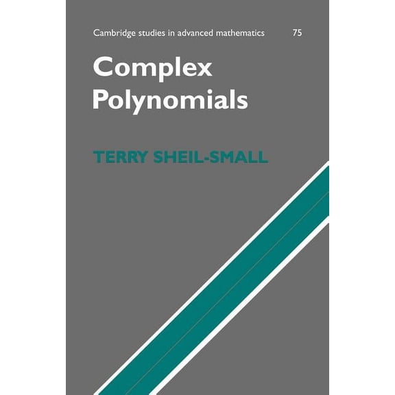 Cambridge Studies in Advanced Mathematic Complex Polynomials, Book 75, (Paperback)