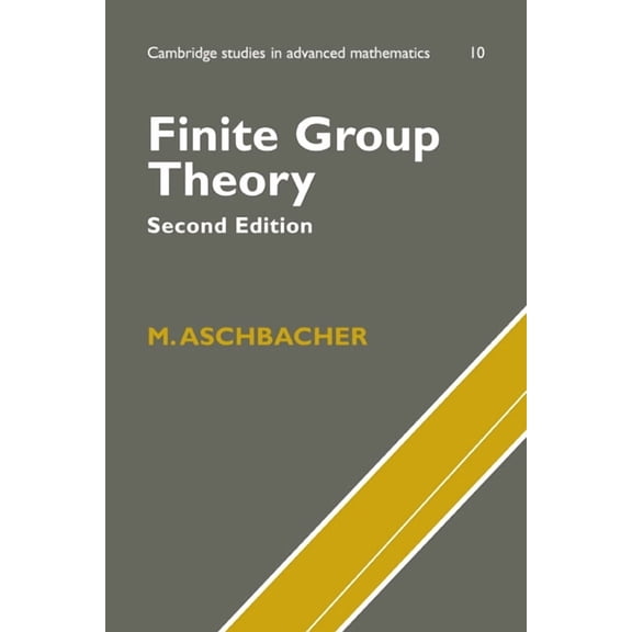 Cambridge Studies in Advanced Mathematic Finite Group Theory, Book 10, (Hardcover)