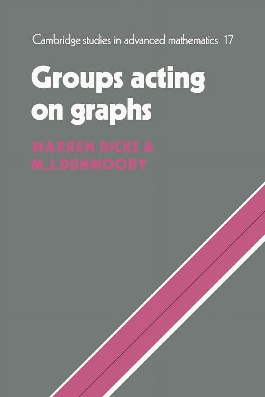 Cambridge Studies in Advanced Mathematic Groups Acting on Graphs, Book 17, (Paperback)