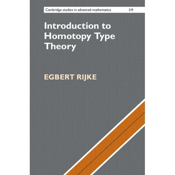 Cambridge Studies in Advanced Mathematic Introduction to Homotopy Type Theory, Book 219, (Hardcover)