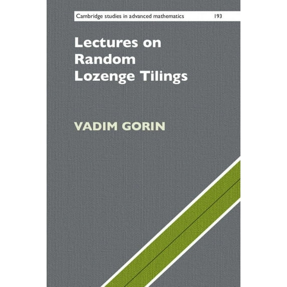 Cambridge Studies in Advanced Mathematic Lectures on Random Lozenge Tilings, Book 193, (Hardcover)