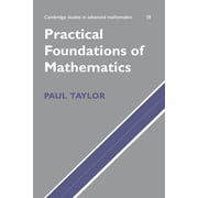 Cambridge Studies in Advanced Mathematic Practical Foundations of Mathematics, Book 59, Hardcover