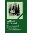 thumbnail image 1 of Cambridge Studies in American Literature A House Undivided: Domesticity and Community in American Literature, Book 38, (Paperback), 1 of 1