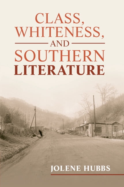 Cambridge Studies in American Literature Class, Whiteness, and Southern Literature, Book 190, (Paperback)
