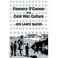 thumbnail image 1 of Cambridge Studies in American Literature Flannery O'Connor and Cold War Culture, Book 72, (Paperback), 1 of 1