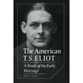 thumbnail image 1 of Cambridge Studies in American Literature The American T. S. Eliot, Book 34, (Hardcover), 1 of 1