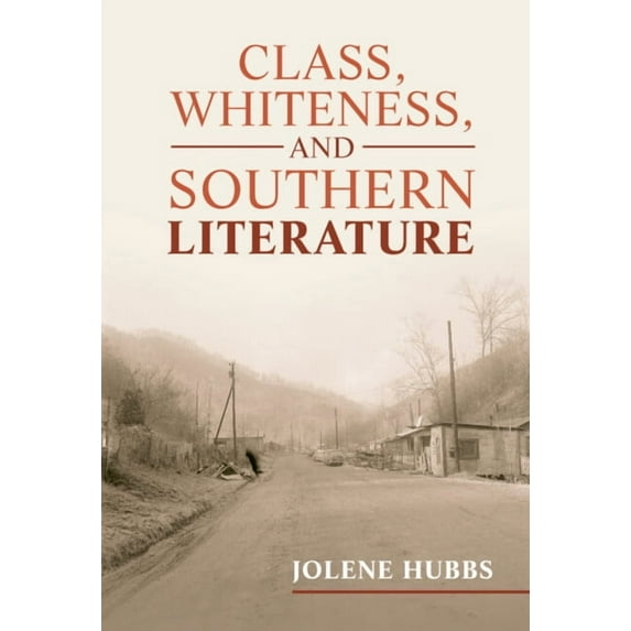 Cambridge Studies in American Literature Class, Whiteness, and Southern Literature, Book 190, (Hardcover)