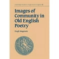 thumbnail image 1 of Cambridge Studies in Anglo-Saxon England Images of Community in Old English Poetry, Book 18, (Hardcover), 1 of 1