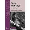 thumbnail image 1 of Cambridge Studies in Biological and Evol Spider Monkeys: The Biology, Behavior and Ecology of the Genus Ateles, Book 55, (Paperback), 1 of 1
