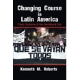 thumbnail image 1 of Cambridge Studies in Comparative Politic Changing Course in Latin America: Party Systems in the Neoliberal Era, (Paperback), 1 of 1