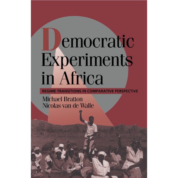 Cambridge Studies in Comparative Politic Democratic Experiments in Africa: Regime Transitions in Comparative Perspective, (Paperback)
