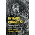 thumbnail image 1 of Cambridge Studies in Comparative Politic Inward Conquest, (Paperback), 1 of 1