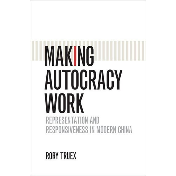 Cambridge Studies in Comparative Politic Making Autocracy Work, (Hardcover)