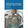 thumbnail image 1 of Cambridge Studies in Comparative Politic Public Opinion, Democracy, and Market Reform in Africa, (Hardcover), 1 of 3