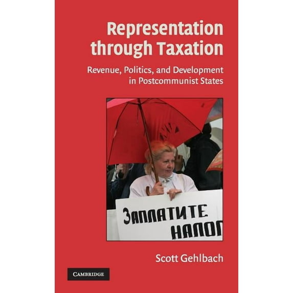 Cambridge Studies in Comparative Politic Representation through Taxation, (Hardcover)