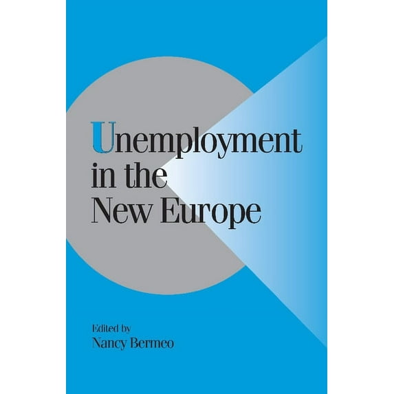 Cambridge Studies in Comparative Politic Unemployment in the New Europe, (Paperback)