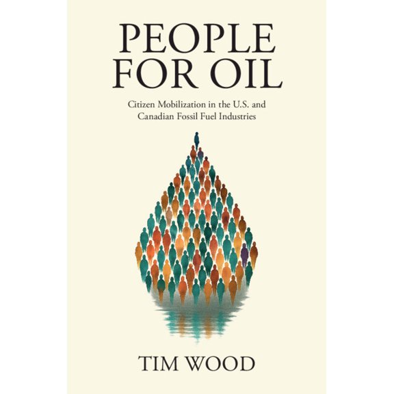 Cambridge Studies in Contentious Politic People For Oil, (Hardcover)