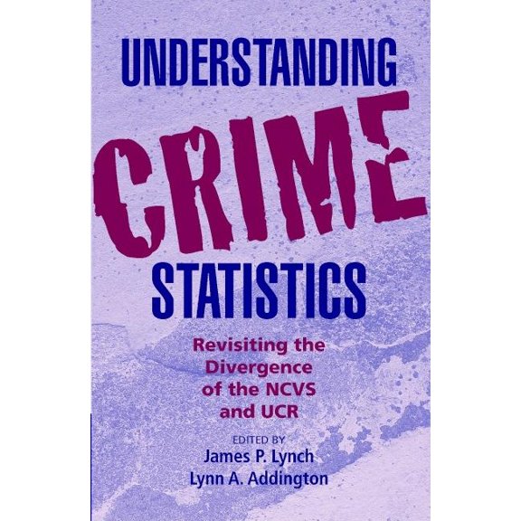 Cambridge Studies in Criminology Understanding Crime Statistics, (Paperback)