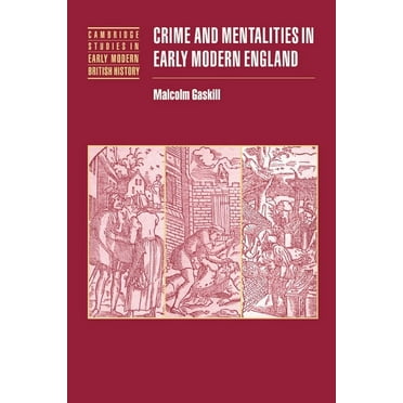 Cambridge Studies in Early Modern Britis Crime and Mentalities in Early Modern England, (Paperback)