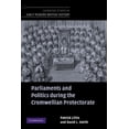 thumbnail image 1 of Cambridge Studies in Early Modern Britis Parliaments and Politics During the Cromwellian Protectorate, (Hardcover), 1 of 1