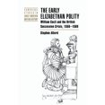 thumbnail image 1 of Cambridge Studies in Early Modern Britis The Early Elizabethan Polity: William Cecil and the British Succession Crisis, 1558 1569, (Hardcover), 1 of 1