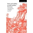 thumbnail image 1 of Cambridge Studies in Early Modern Histor State and Nobility in Early Modern Germany: The Knightly Feud in Franconia, 1440 1567, (Hardcover), 1 of 1