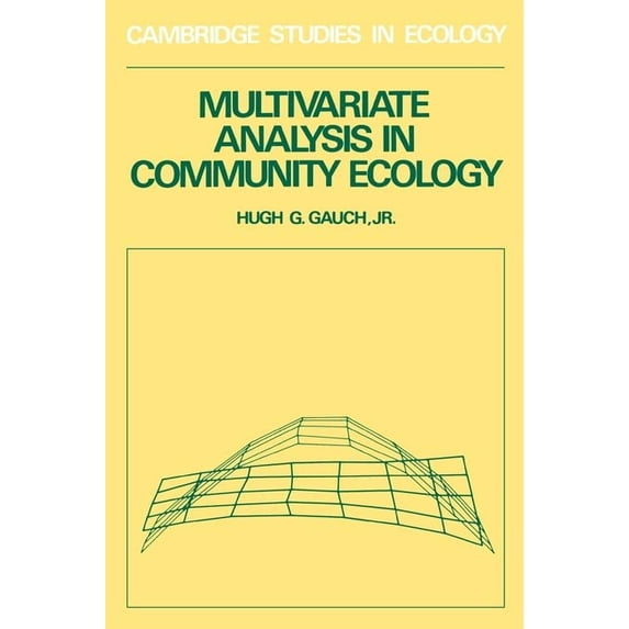 Pre-Owned Multivariate Analysis in Community Ecology (Paperback 9780521282406) by Hugh G. Gauch