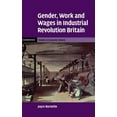 thumbnail image 1 of Cambridge Studies in Economic History -  Gender, Work and Wages in Industrial Revolution Britain, (Hardcover), 1 of 1